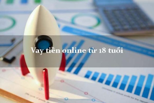 Những Điều Cần Biết Trước Khi Vay Tiền Online Từ 18 Tuổi