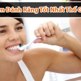Top những sản phẩm kem đánh răng tốt nhất thế giới hiện nay