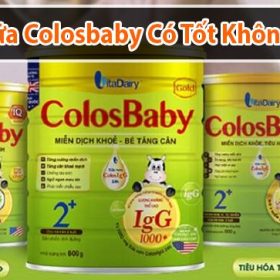 Sữa Colosbaby có tốt không? Phân loại các dòng Colosbaby