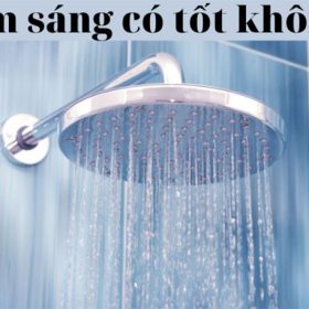 Cùng tìm hiểu chi tiết: Tắm sáng có tốt không?