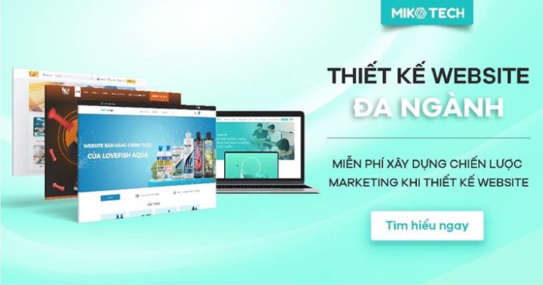Địa chỉ thiết kế website quận 3 chuyên nghiệp, uy tín - Miko Tech