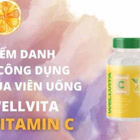 Điểm danh 7 công dụng của viên uống WellVita Vitamin C