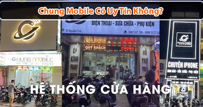 Chung Mobile có uy tín không? Ưu đãi khách hàng tại Chung Mobile