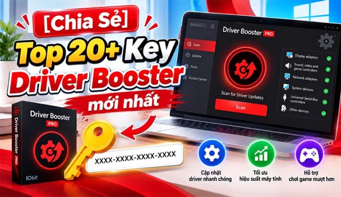 Top 20+ Key Driver Booster mới nhất