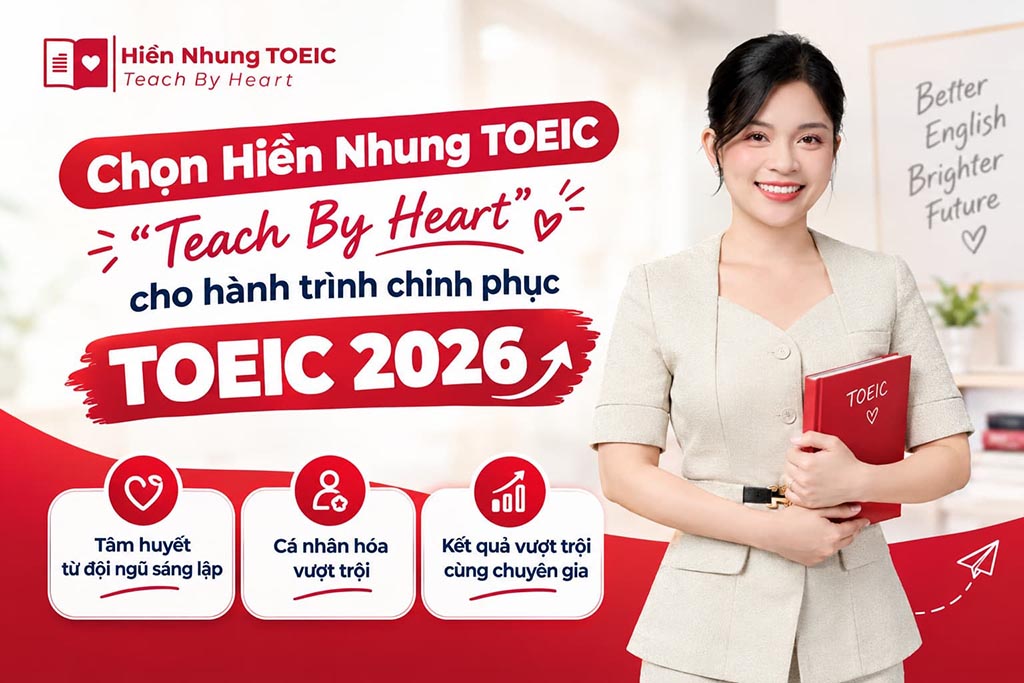 Lớp Học TOEIC Hà Nội Hiền Nhung TOEIC & Bộ Đề ETS 2026: Chìa Khóa Vàng Chinh Phục Điểm Số Đỉnh Cao